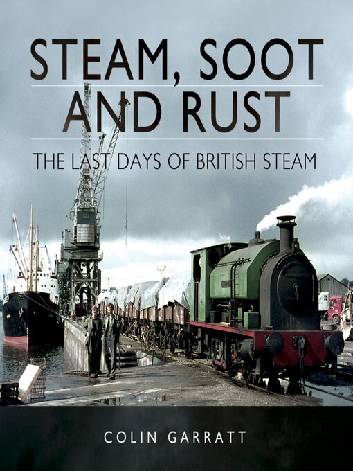 Title details for Steam, Soot and Rust by Colin Garratt - Available